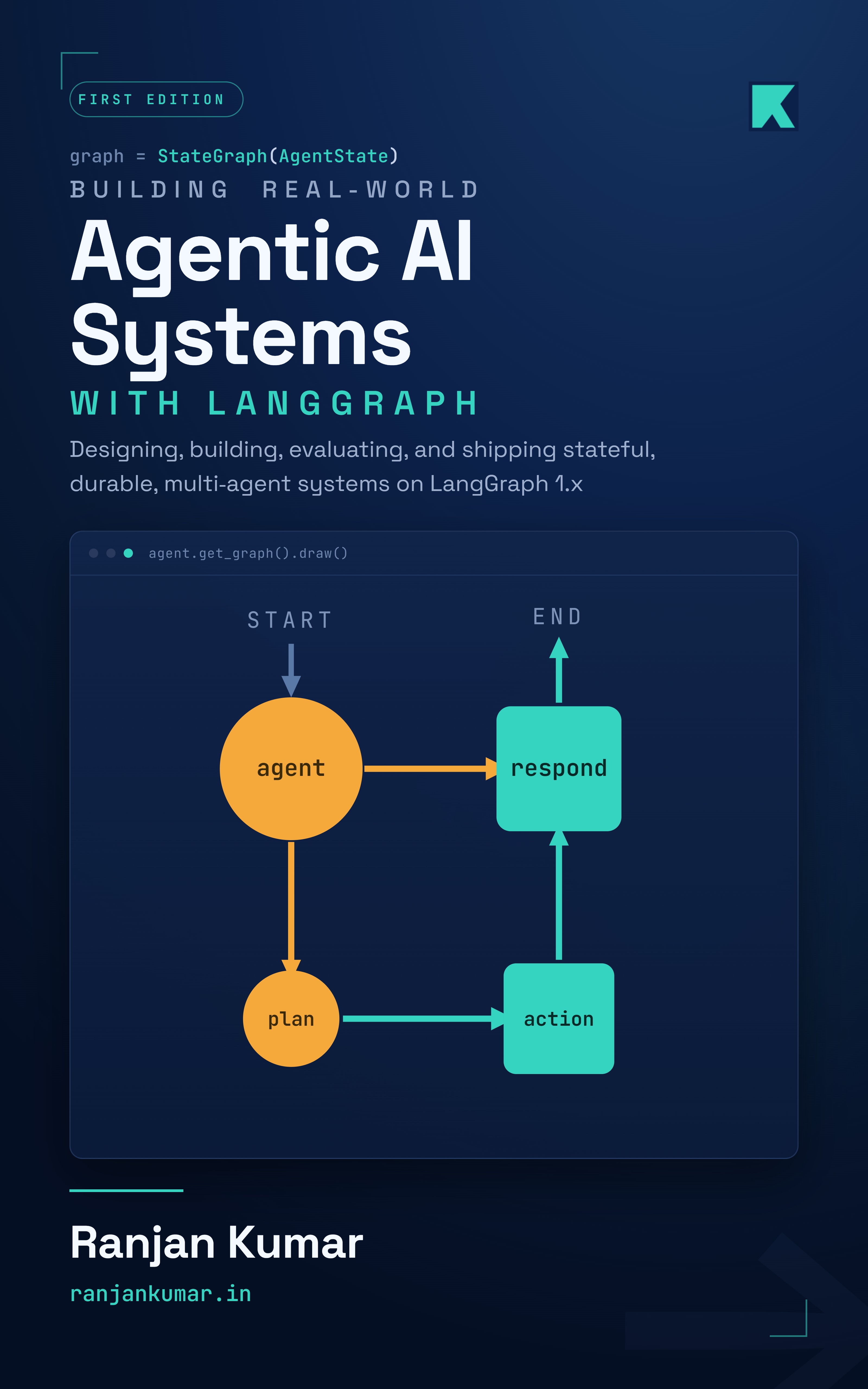 Building Real-World Agentic AI Systems with LangGraph, by Ranjan Kumar